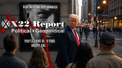Live: X22 Report: [DS] Is Losing The Fight, Attacks Will Intensify, Patriots Are In Control, Trust Trump