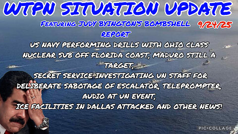 WTPN Situation Update: US Navy Drills Off FL Coast - Secret Service Investigating UN Staff 