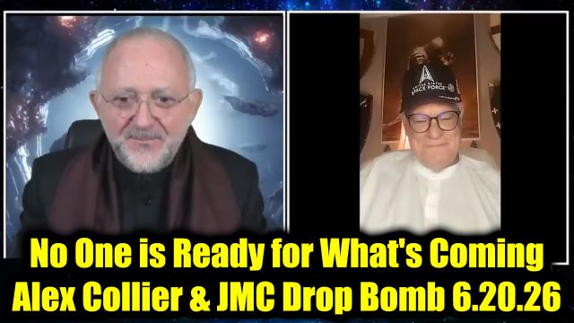 Alex Collier & JMC Drop Bombshell 6.20.26 - No One is Ready for What's Coming