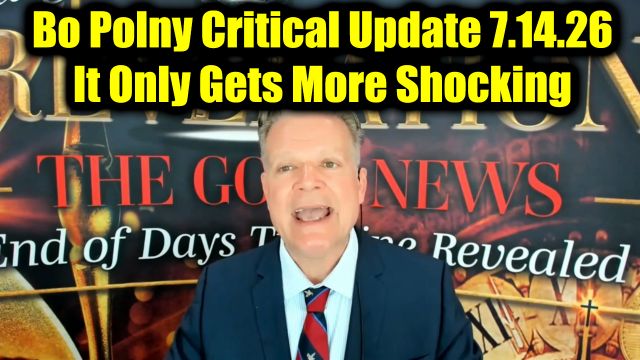 Bo Polny Critical Update 7.14.26 - It Only Gets More Shocking