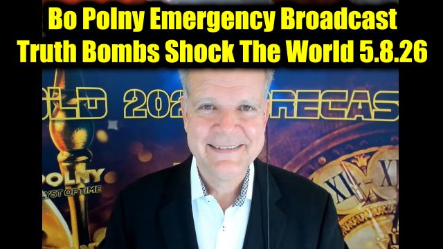 Bo Polny Emergency Broadcast 5.9.26 - Truth Bombs Shock The World