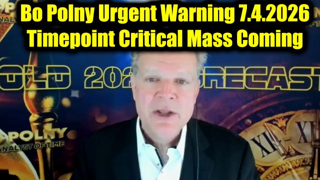 Bo Polny Urgent Warning 7.4.26 - Timepoint Critical Mass Coming