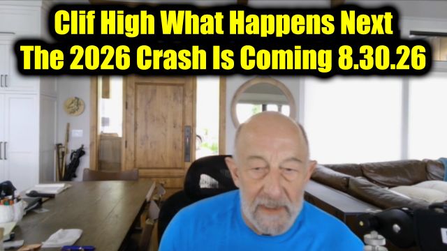 Clif High Warning 8.30.26 - The 2026 Crash Is Coming; What Happens Next