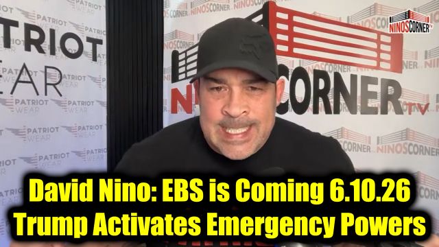 David Nino Rodriguez: EBS is Coming 6.10.26 - Trump Activates Emergency Powers