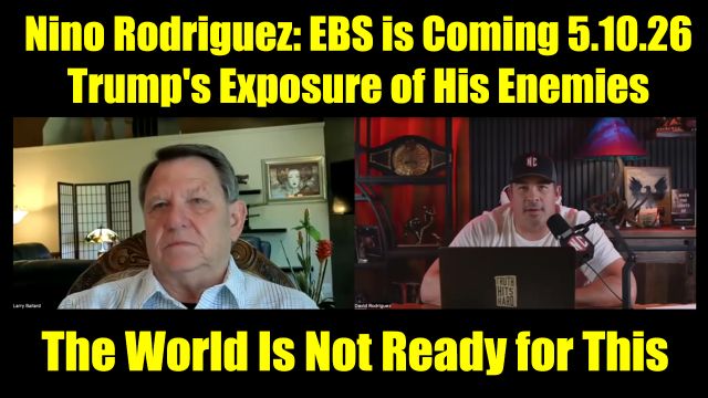 David Nino Rodriguez: EBS is Coming 5.10.26 - Trump's Exposure of His Enemies