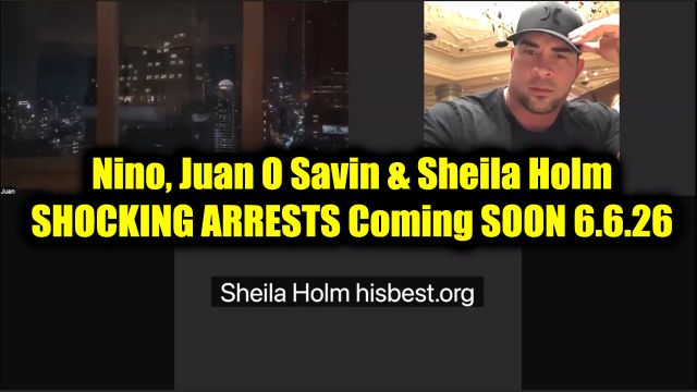 David Nino Rodriguez, Juan O Savin & Sheila Holm Huge 6.6.26 - Shocking Arrests Coming Soon