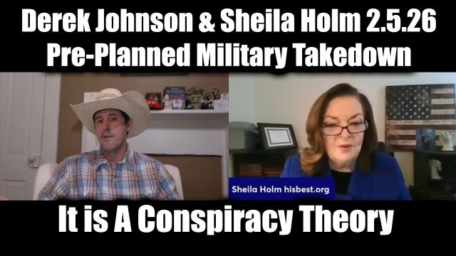 Derek Johnson & Sheila Holm 2.5.26 - The Pre-Planned Military Takedown