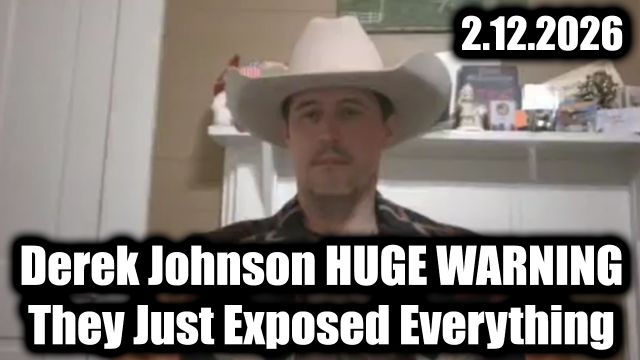 Derek Johnson Huge Warning 2.12.26 - They Just Exposed Everything!