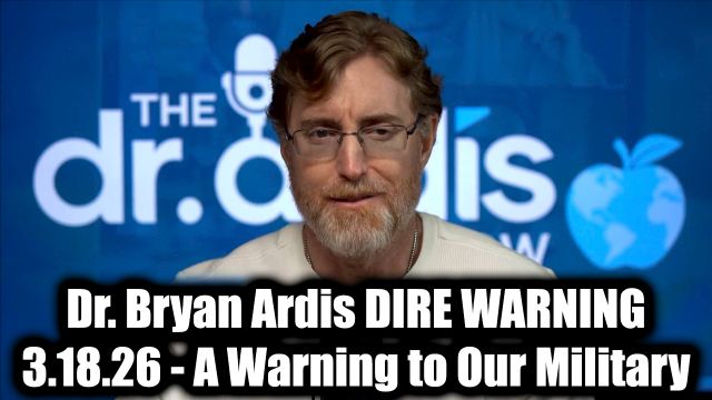 Dr. Bryan Ardis Dire Warning 3.18.26 - A Warning to Our Military