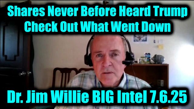 Dr. Jim Willie BIG Intel 7.6.2025 - Shares Never Before Heard Trump, Check Out What Went Down