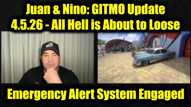 Juan O Savin & David Nino Rodriguez: GITMO Update 4.5.26 - All Hell is About to Loose