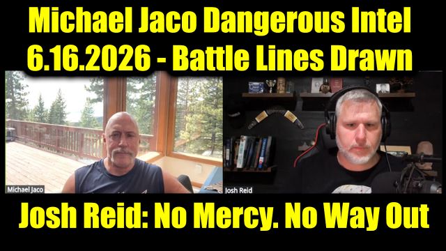 Michael Jaco & Josh Reid Dangerous Intel 6.16.26 - Battle Lines Drawn