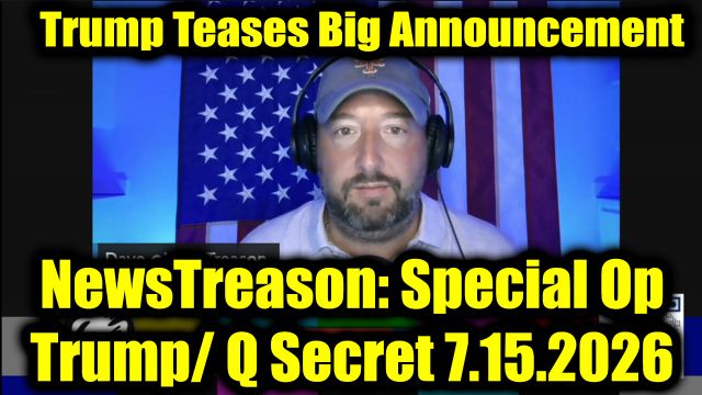 NewsTreason: DEC[L]AS 7.15.26 - Trump Teases Big Announcement | Lindsey Graham 17's | Where's Mitch?