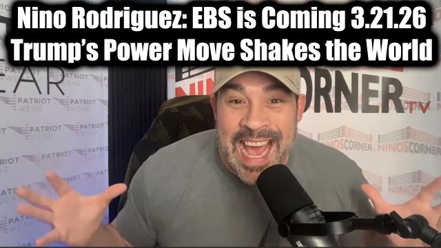 David Nino Rodriguez: EBS is Coming 3.21.26 - Trump’s Power Move Shakes the World
