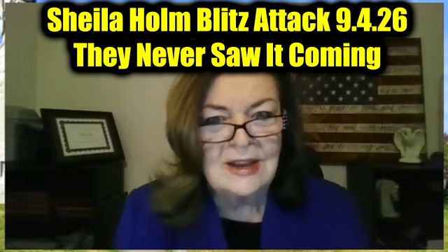 Sheila Holm Blitz Attack 9.4.26 - They Never Saw It Coming