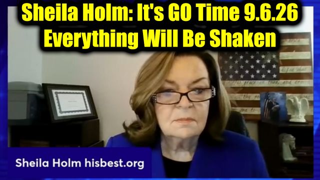 Sheila Holm: It's GO Time 9.6.26 - Everything Will Be Shaken