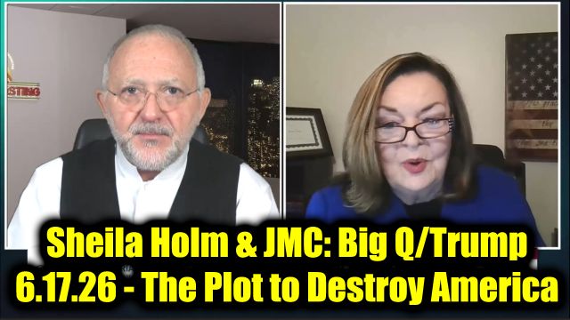 Sheila Holm & JMC: Big Q/ Trump 6.17.26 - The Plot to Destroy America
