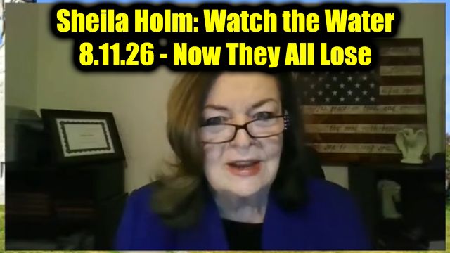 Sheila Holm: Watch the Water 8.11.26 - Now They All Lose