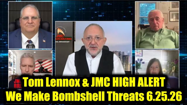Tom Lennox & JMC High Alert 6.25.26 - We Make Bombshell Threats