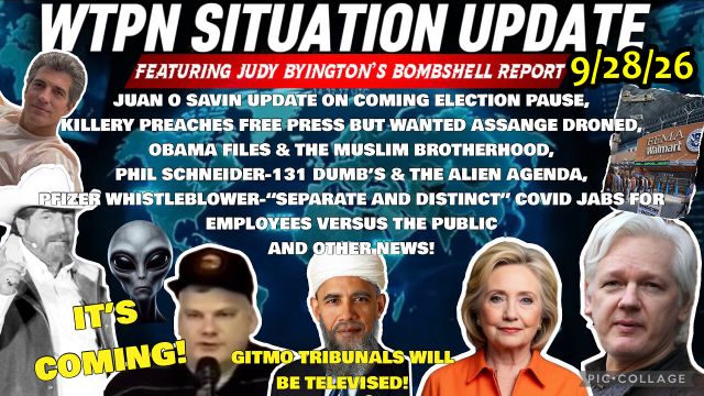 Judy Byington, Juan O Savin & Obama, Hillary Clinton Shocking Intel 9.28.26 - Obama Files & The Muslim Brotherhood; GITMO Tribunals will be Televised