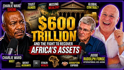 $600 Trillion Fight to Recover Africa’s Assets | Judge Fonse Exposes Global Banking Corruption
