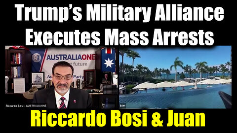 Riccardo Bosi & Juan O Savin Urgent Emergency - Trump's Military Alliance Executes Mass Arrests 2025