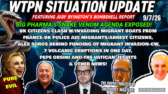 Judy Byington Situation Update: The Puppet Masters of the Puppet Masters - 7 Volcanic Eruptions in One Day - Big Pharma Snake Venom Agenda Exposed