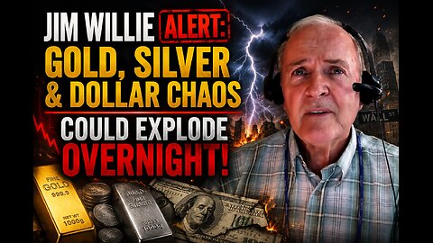 New Jim Willie Alert: Gold, Silver & Dollar Chaos Could Explode Overnight