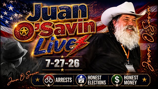 Juan O'Savin LIVE on the Incoming Storm! B2T Show, Jul 27, 2026
