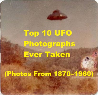 10 Scariest UFO Photographs Ever Taken in United States (1870 - 1960)