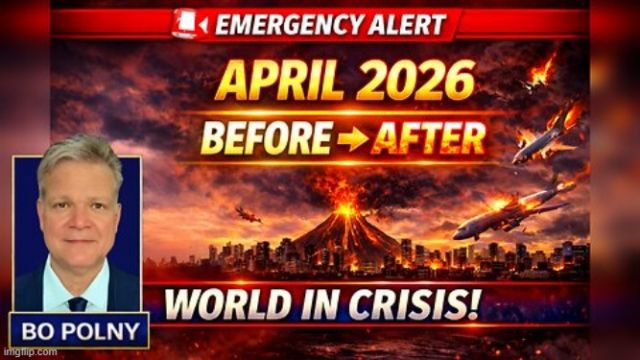 Bo Polny: APRIL 2026 The World Before… and the World After! (Video) 