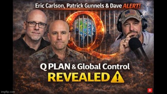 Carlson, Gunnels & Dave Alert! Q Plan & Global Control Revealed (Video) 