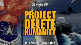 PROJECT DELETE HUMANITY -- Dr. Henry Ealy (Video) 