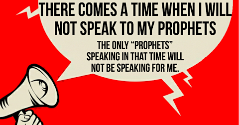 image There will come a time when I will not speak to My prophets