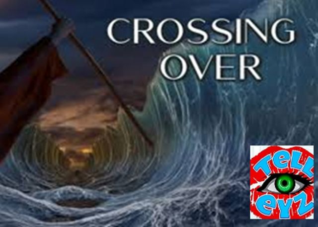 CROSSING OVER.........!!!!  GET READY  !!!!