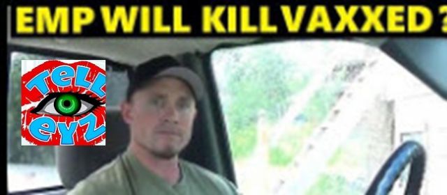 EMP WILL KILL VAXXED  !!!!  THEY ARE KILLING  !!!!
