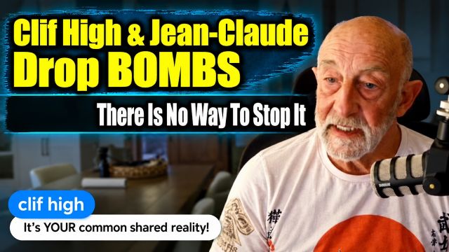 Clif High & Jean-Claude Reveal Bombshells: There’s No Way to Stop It.