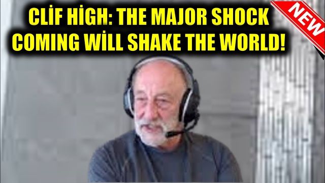 Cliff High’s Latest Warning: A Massive Shock Is About to Shake the World!"