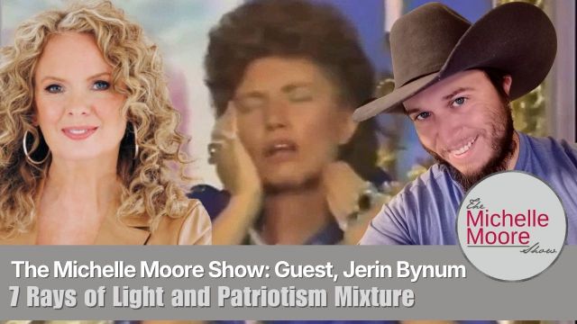 The Michelle Moore Show: Jerin Bynum | 7 Rays of Light and Patriotism Mixture (Video)