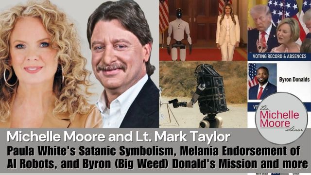 Mark Taylor & Michelle Moore: Paula White's Satanic Symbolism, Melania Endorsement of AI Robots, and Byron (Big Weed) Donald's Mission (VIDEO)