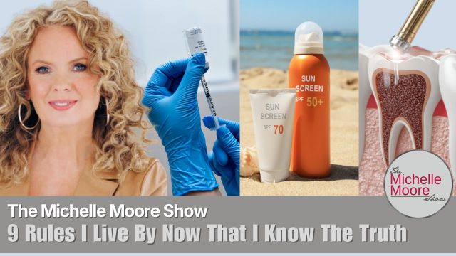 The Michelle Moore Show | 9 Rules I Live By Now That I Know The Truth (VIDEO)