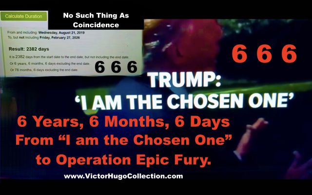 666 Trump I Am The Chosen One 6 Years 6 Months 6 Days Operation Epic Fury USA Israel Iran War Connection