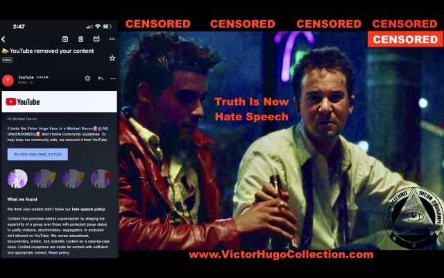 Truth Is Now Hate Speech YouTube Censors Victor Hugo Vaca Jr On The Michael Decon Show SEE UNCENSORED Show Here