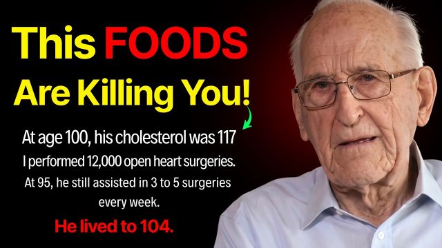 Oldest Heart Doctor: 4 WORST Foods Destroying Your Heart (And What He Ate Instead)