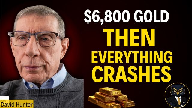 ALERT! David Hunter: Gold to $6,800 & S&P to 9,500 — Then a GLOBAL BUST