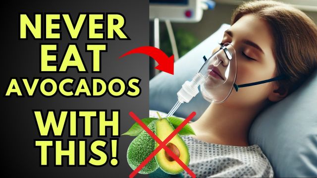 **WARNING: Never Eat Avocados With These 12 Foods—It Could Be Dangerous!**